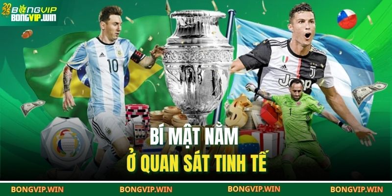 Bí mật nằm ở quan sát tinh tế