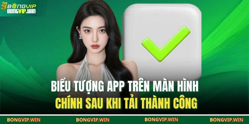 Biểu tượng app trên màn hình chính sau khi tải thành công