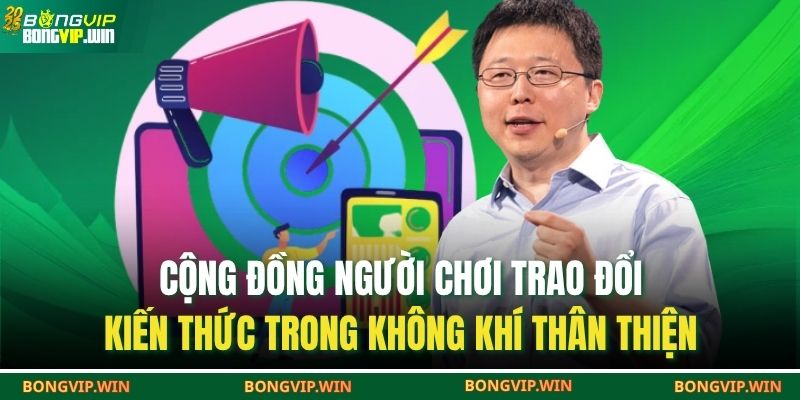 Cộng đồng người chơi trao đổi kiến thức trong không khí thân thiện