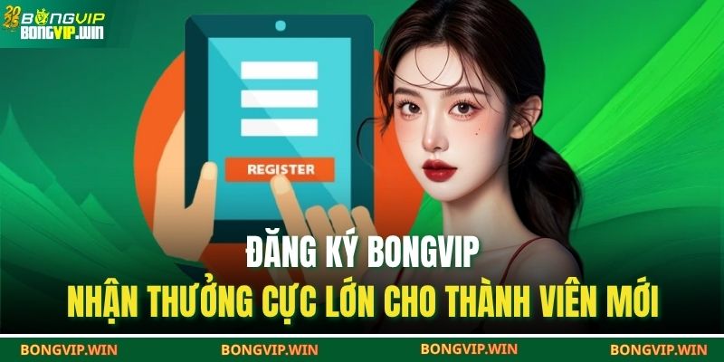 đăng ký BONGVIP