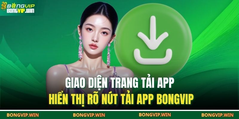 Giao diện trang tải app hiển thị rõ nút tải app BONGVIP