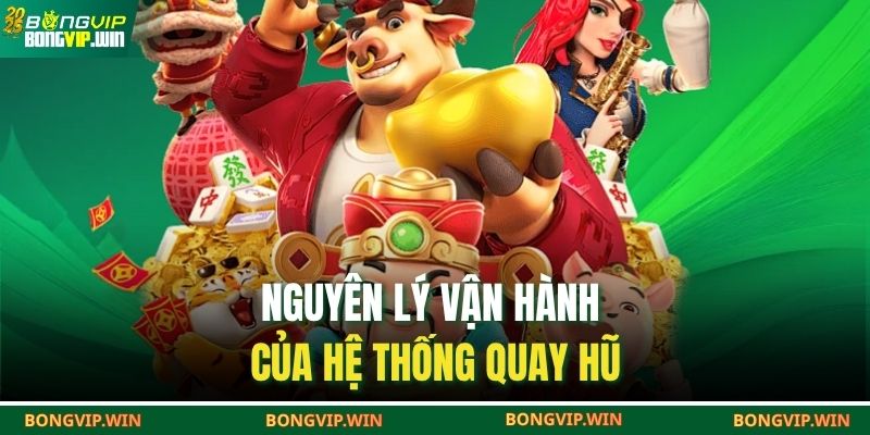 Nguyên lý vận hành của hệ thống quay hũ