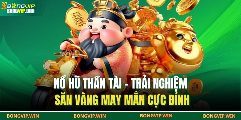 Nổ hũ thần tài