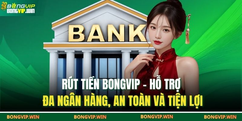 Rút tiền BONGVIP